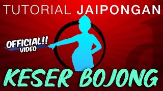 Tutorial Jaipongan  - TARI KESER BOJONG