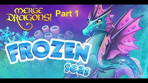 Merge Dragons Frozen Seas event part 1