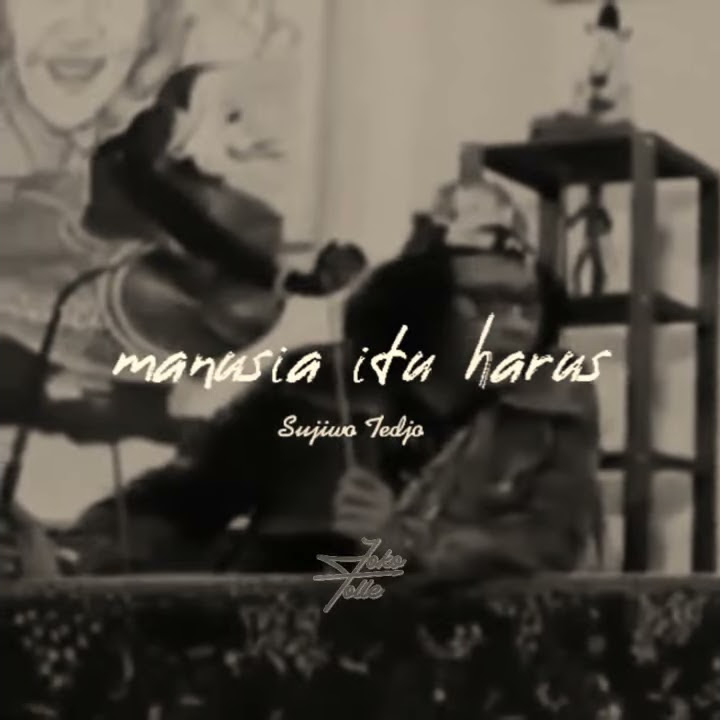 manusia harus tadah - sudjiwo tedjo [ story wa ]