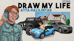 DRAW MY LIFE SONG - ATTA HALILINTAR  - Durasi: 3:01. 