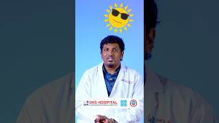 Summer Health Tips Every Parent Should Know | Dr Thirumalaivasan | SKS Hospital Salem