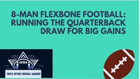 8-Man Flexbone Football: Running the Quarterback Draw for Big Gains