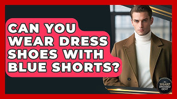 Can You Wear Dress Shoes With Blue Shorts? - The Sharp Dressed Gent