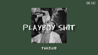 Playboy shit - Blackbear [THAISUB] แปลไทย