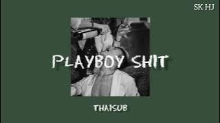 Playboy shit - Blackbear [THAISUB] แปลไทย
