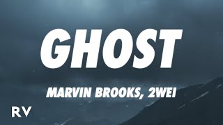 Video thumbnail of "Marvin Brooks - Ghost (2WEI Remix) (Lyrics)"