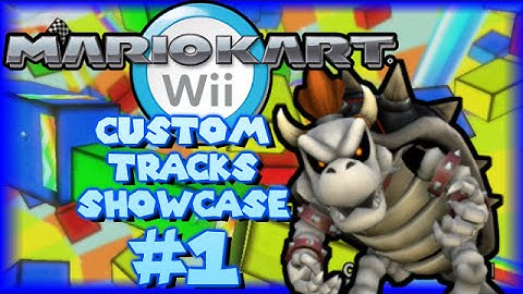 Mario Kart Wii Custom Tracks - Showcase #1 w/ Dry Bowser!