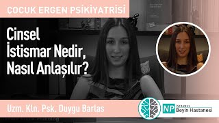 Cinsel İstismar Nedir, Nasıl Anlaşılır