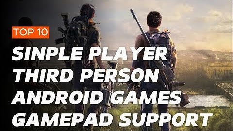 Top 10 Single Players Third Person Shooter Android Games With Gamepad Support 2025