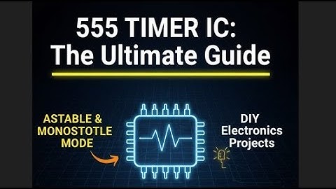 555 Timer IC, Introduction, Pin Diagram, Applications, Modes | Analog Electronics | SkyGyan
