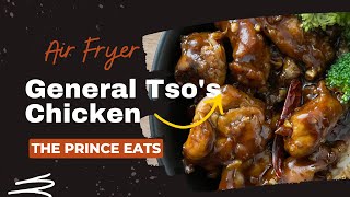 Air Fryer General Tso's Chicken | EASY | The Prince Eats