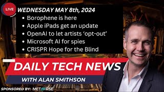 MAY 8, 2024 - Daily Technology News with Alan Smithson