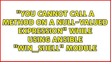 "You cannot call a method on a null-valued expression" while using ansible "win_shell" module