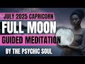 July 2025 Capricorn Full Moon Guided Meditation Release Anxiety Awaken Abundance Meditation July 2025 Capricorn Full Moon Guided Meditation Release Anxiety Awaken Abundance Meditation