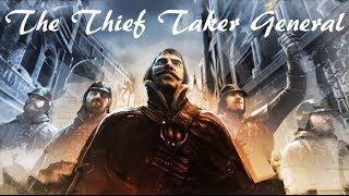 Thief: Introducing.......The Thief Taker General