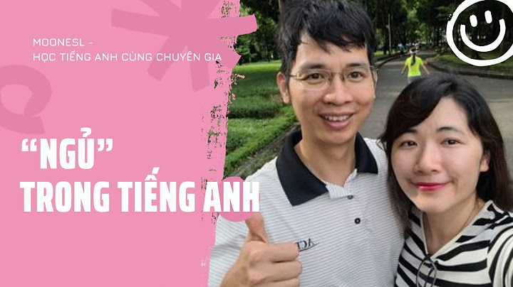 Ngủ nướng trong tiếng anh là gì năm 2024