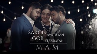  Sargis Avetisyan & Gor Yepremyan - MAM   