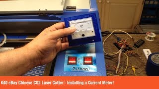 K40 eBay Chinese CO2 Laser Cutter - Installing a Current Meter!