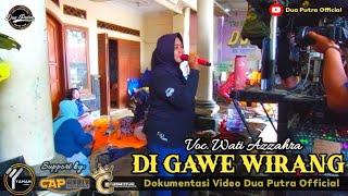 DI GAWE WIRANG - VOC. WATI AZZAHRA | DUA PUTRA | EDISI LATIHAN RABU , 7 JUNI 2023