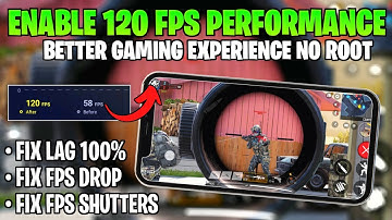How To Enable 120 FPS Performance | Fix FPS Shutters !! No Root