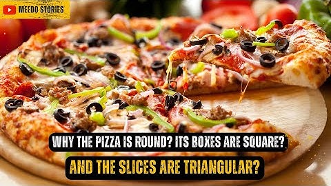 Why Pizza is Round, Boxes are Square, and Slices are Triangular? The Science Behind Pizza