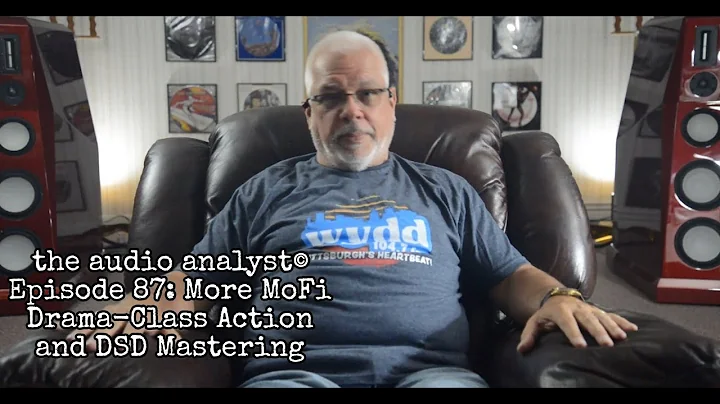 E87: More MoFi Drama-Class Action and DSD Mastering
