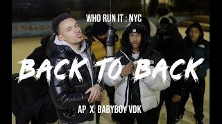 AP x BabyBoyVdk - Back To Back (WhoRunItNYC Performance)