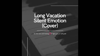 Download lagu Silent Emotion – 悠長假期 | A Long Vacation OST | Healing Piano Cover 🎹