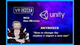 (VRChat) World Building with Unity Tutorial #6 - Skyboxes