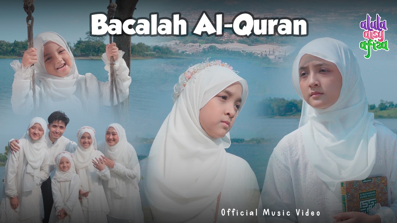 Cover ALULA AISY AFIZA - BACALAH AL-QUR'AN (Official MV)