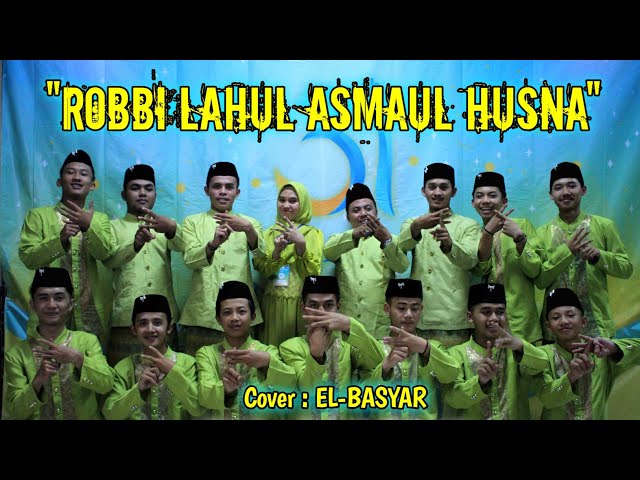 Robbi lahul Asmaul Husna // Cover By hadroh (Elbasyar) class=