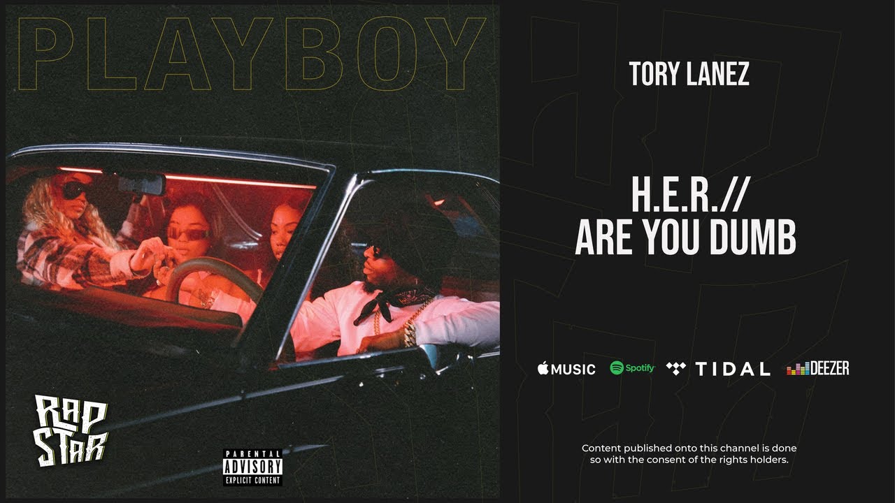 Tory Lanez - ''H.E.R.//Are You Dumb'' (PLAYBOY)