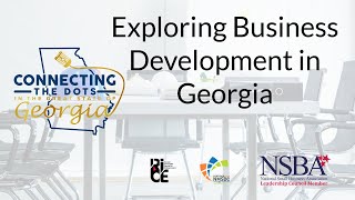 Exploring Business Development in Georgia - Connecting the Dots in the Great State of Georgia