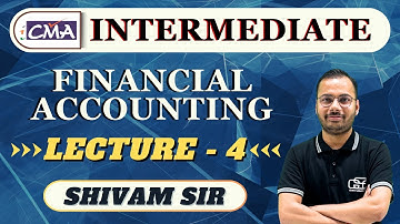CMA INTER ACCOUNTS LECTURE 4 |CMA INTER NEW BATCH |  SHIVAM SIR | GYAN SAGAR CLASSES