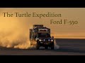The turtle expedition ford f550 overland explorer