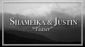 Shameika & Justin - Teaser