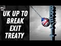 Brexit: British want to break exit treaty