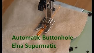 Automatic Buttonhole Attachment for the Elna Supermatic Sewing Machine