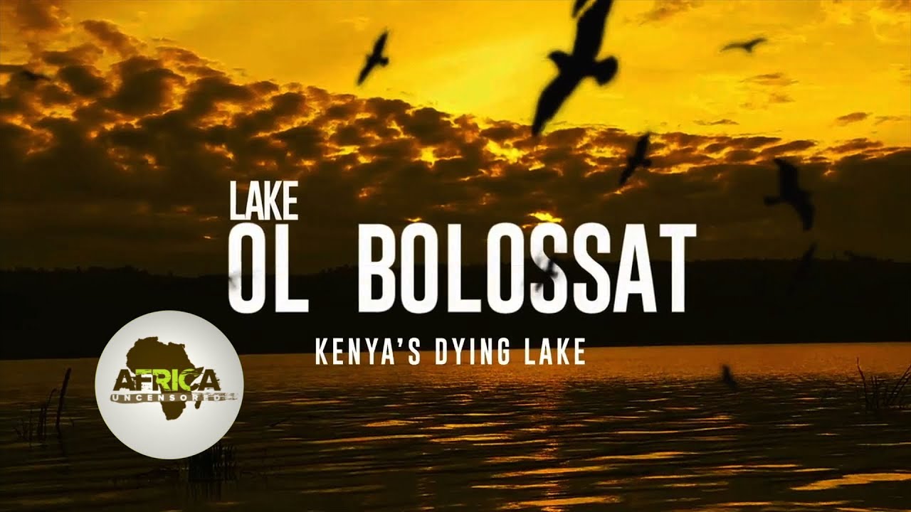 Lake Ol Bolossat Kenya's Dying Lake YouTube