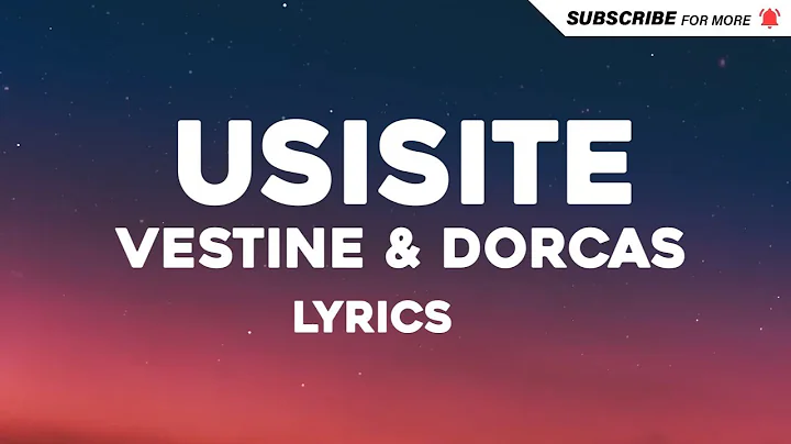 USISITE - Vestine & Dorcas Official Lyrics Video #usisite 