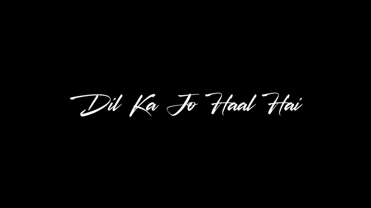 Dil Ka Jo Haal Hai|Slow+Reverb💖💫|Abhijeet Bhattacharya,Shreya Ghoshal|Black Screen Status|Gs status Dil Ka Jo Haal Hai|Slow+Reverb💖💫|Abhijeet Bhattacharya,Shreya Ghoshal|Black Screen Status|Gs status