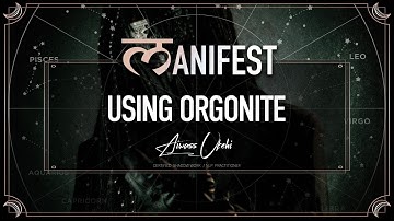 How to MANIFEST using ORGONITE | Also for HEALING and MEDITATION | SHADOW WORK MANIFESTING