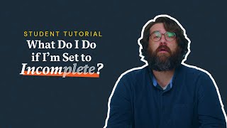 What Do I Do if I'm Set to Incomplete?