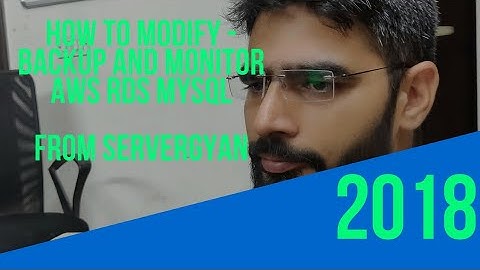 How to Modify and Backup plus Monitor AWS RDS MySql From ServerGyan