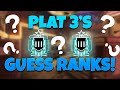 PLAT PLAYERS GUESS RANKS IN RAINBOW SIX SIEGE!