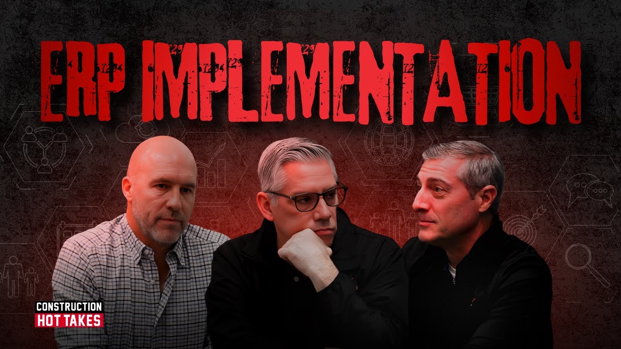 Do NOT Start Your Construction Firm's ERP Change Process (Without Considering These 3 Things)