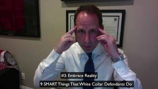 9 SMART Things White Collar Defendants Do 9 SMART Things White Collar Defendants Do