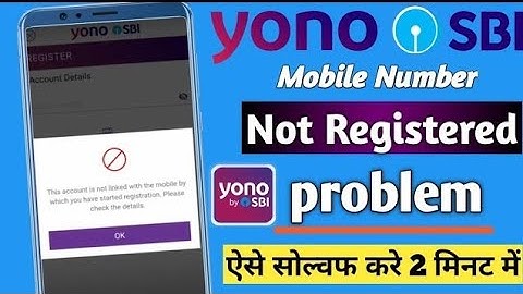 Yono SBI login problem | yono SBI mobile number not registered problem | This account is not linked