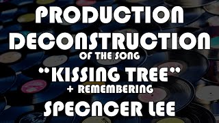 Making Records with Eric Valentine - Production Deconstruction - Kissing Tree
