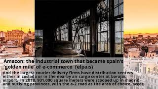 Amazon: the industrial town that became spain’s ‘golden mile’ of e-commerce  (elpais)